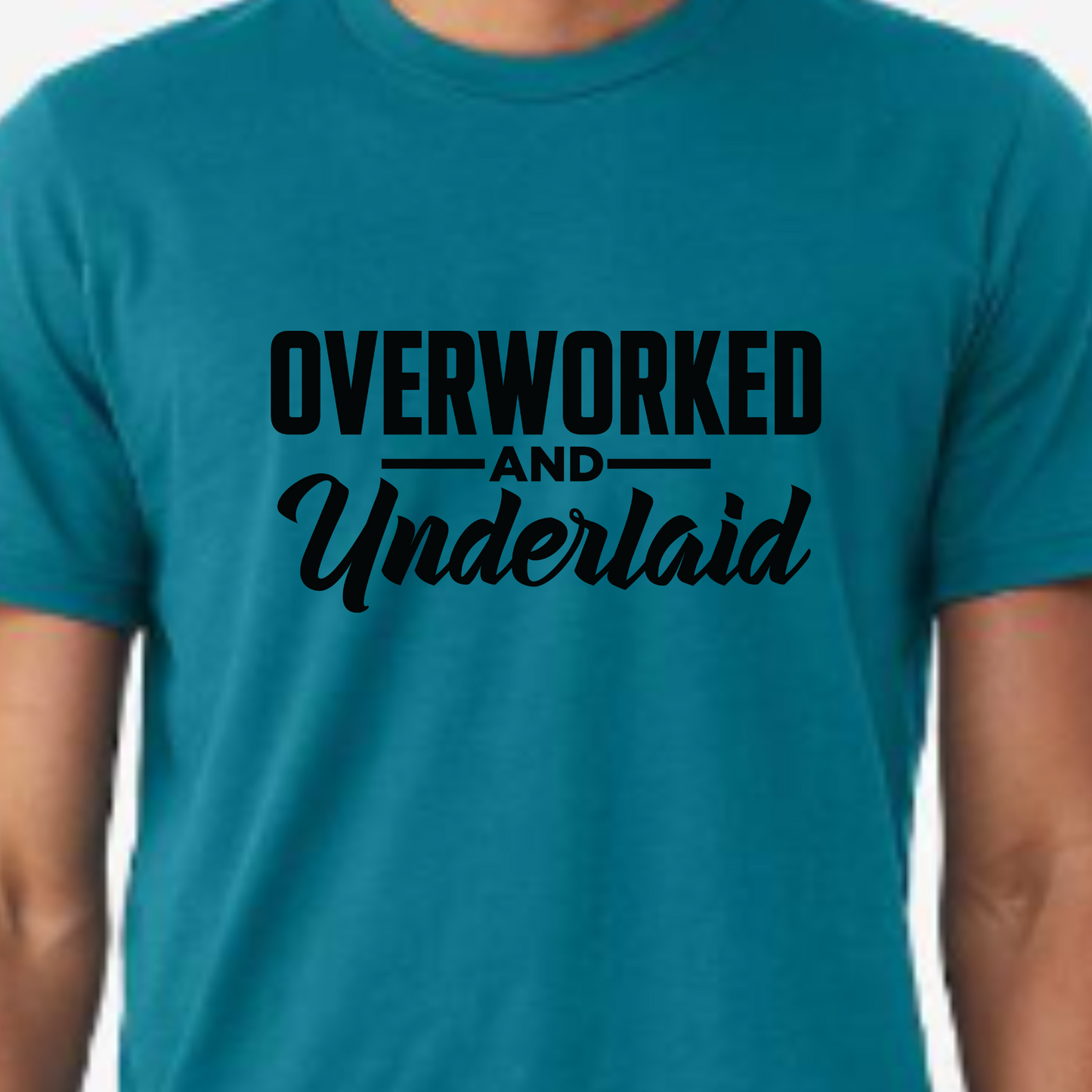 OVERWORKED AND UNDERLAID