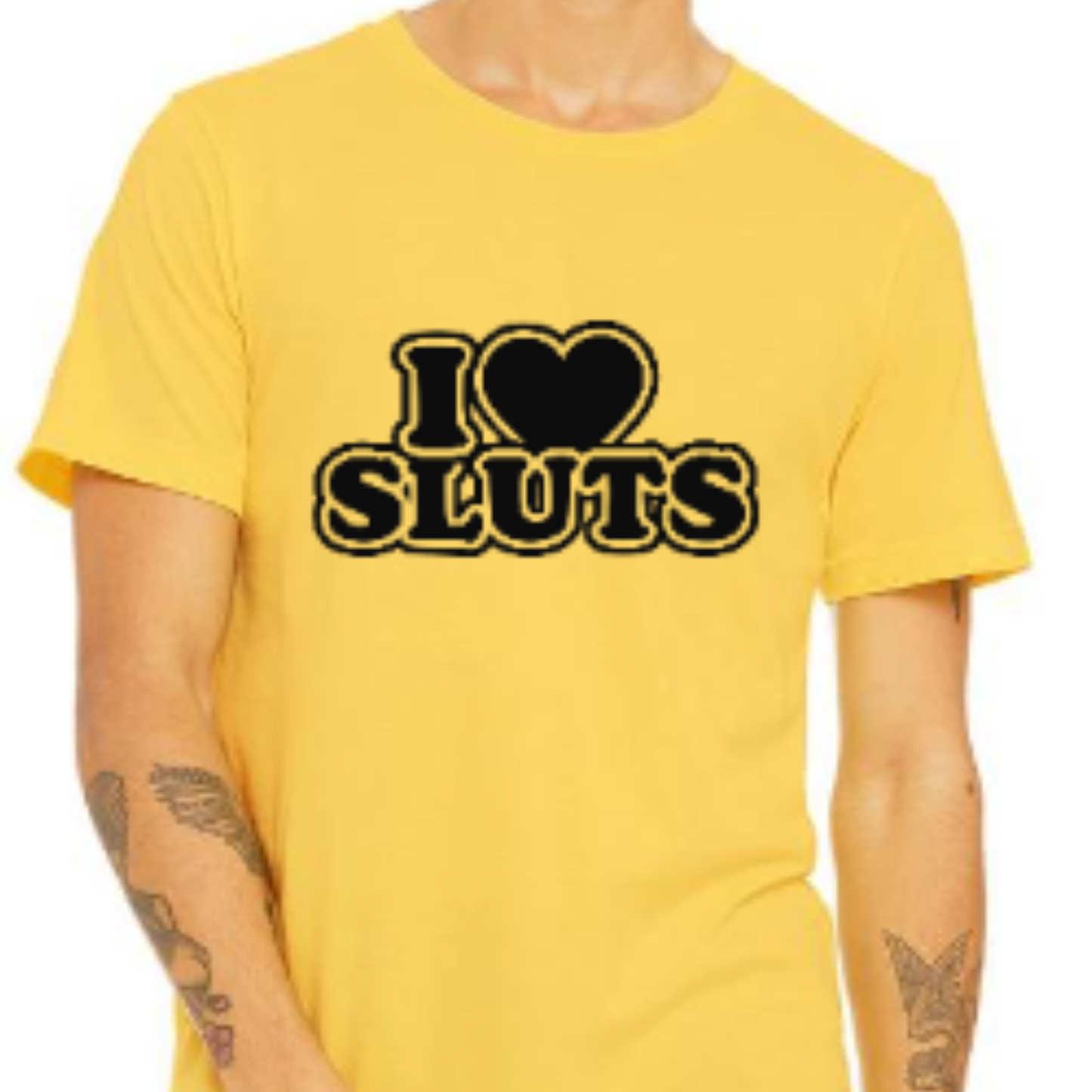 I LOVE SLUTS